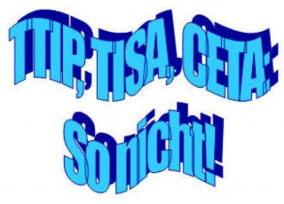 TTIP,TISA,CETA